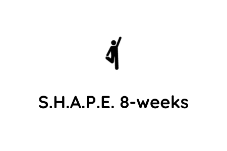 S.H.A.P.E. 8 weeks
