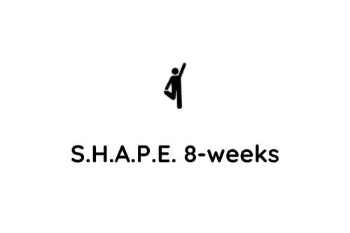 S.H.A.P.E. 8 weeks
