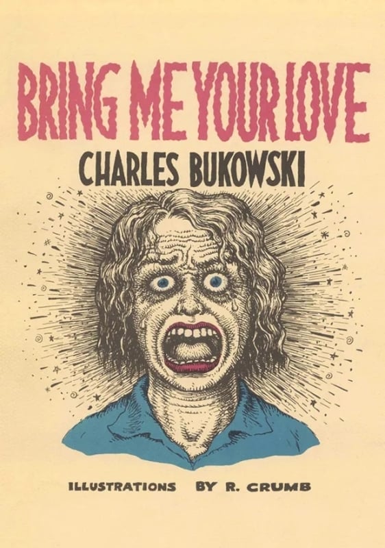 bring me your love Bukowski Robert Crumb