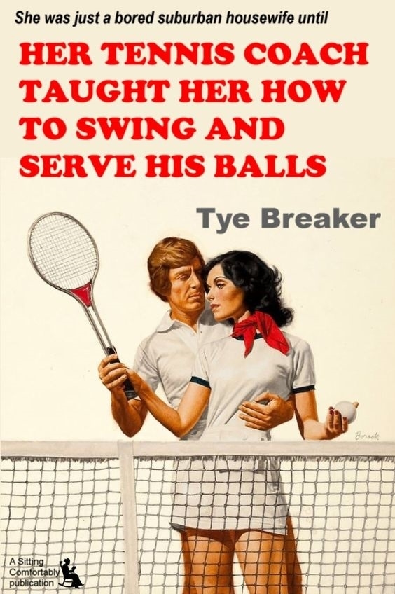 Her Tennis Coach Taught Her How to Swing and Serve His Balls by Tye Breaker
