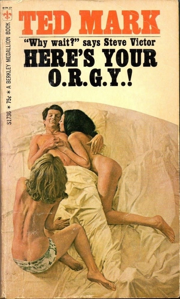 Here's Your O.R.G.Y.! By Ted Mark