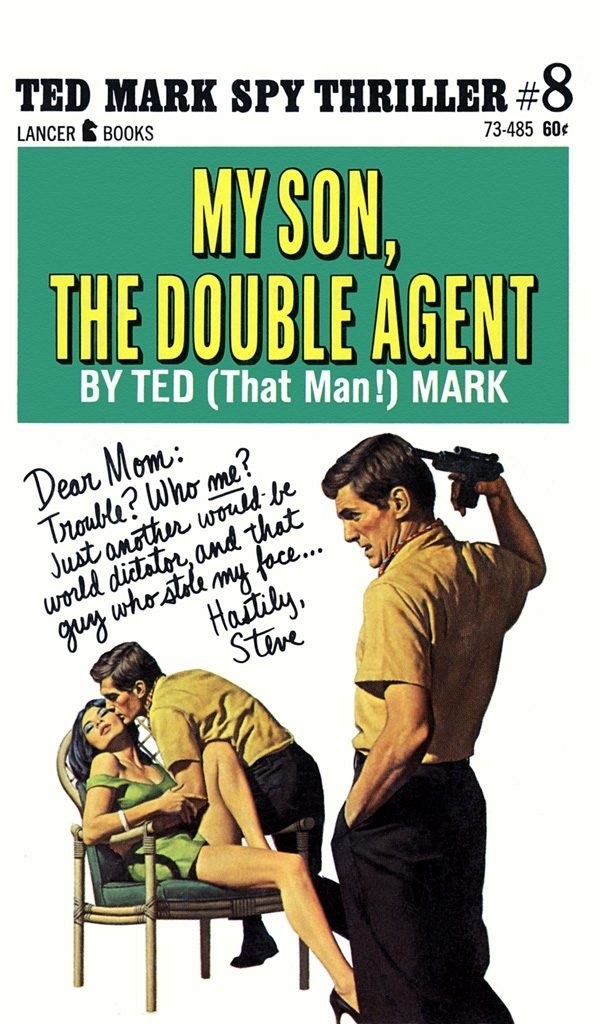 My Son, The Double Agent By Ted Mark