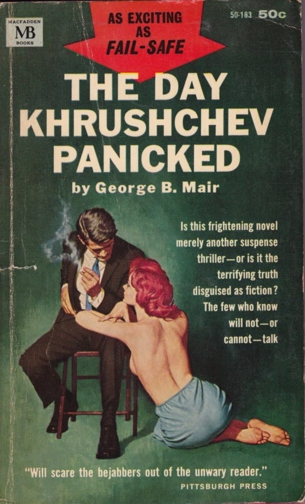 The Day Khrushchev Panicked By George B. Mair