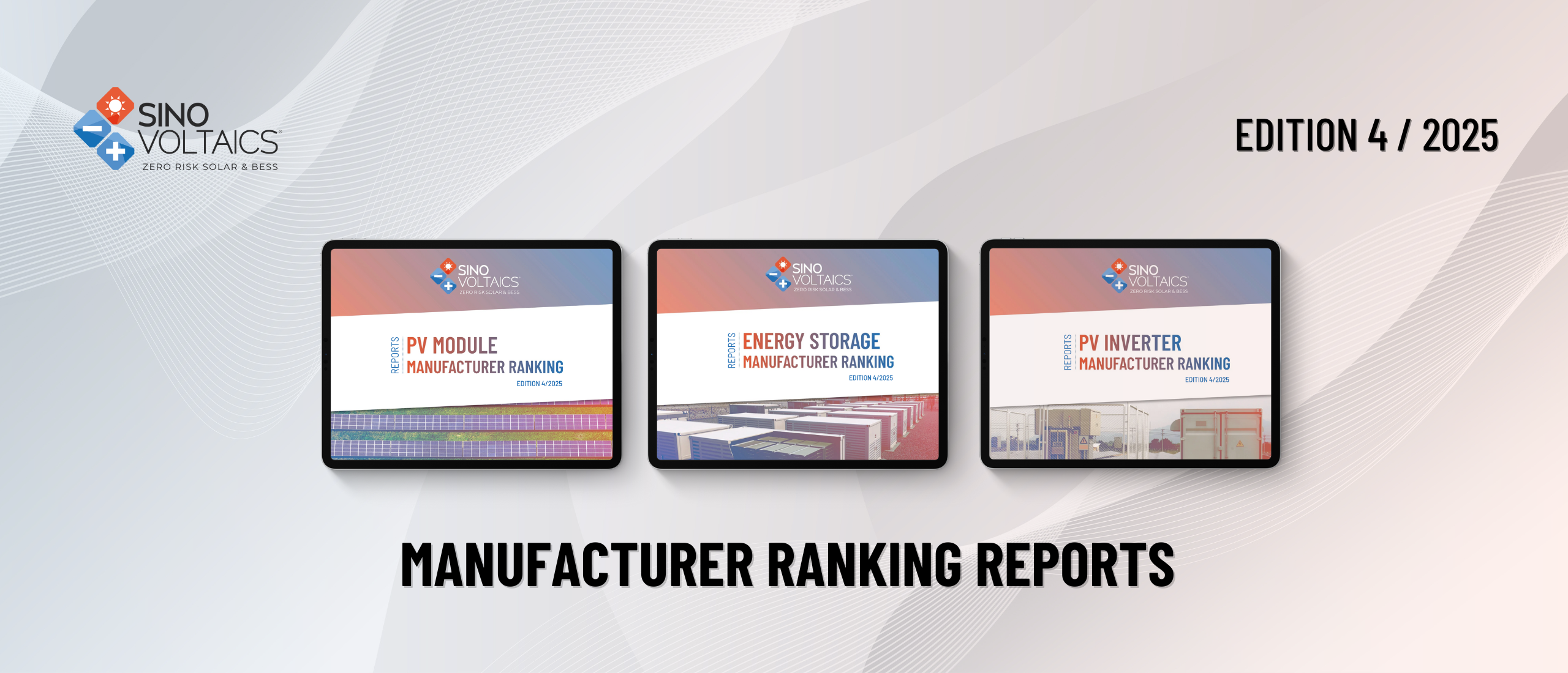 PV Manufacturer Ranking Report Edition 4 2025 PV Manufacturer Ranking Report Edition 4 2025