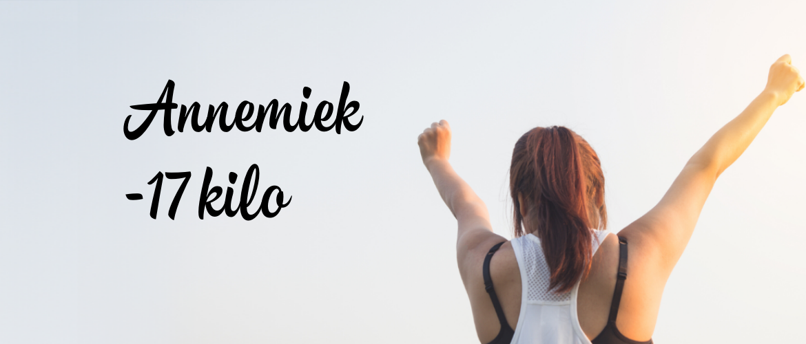 Annemiek viel 17 kilo af en werd een motiverende afvalcoach!