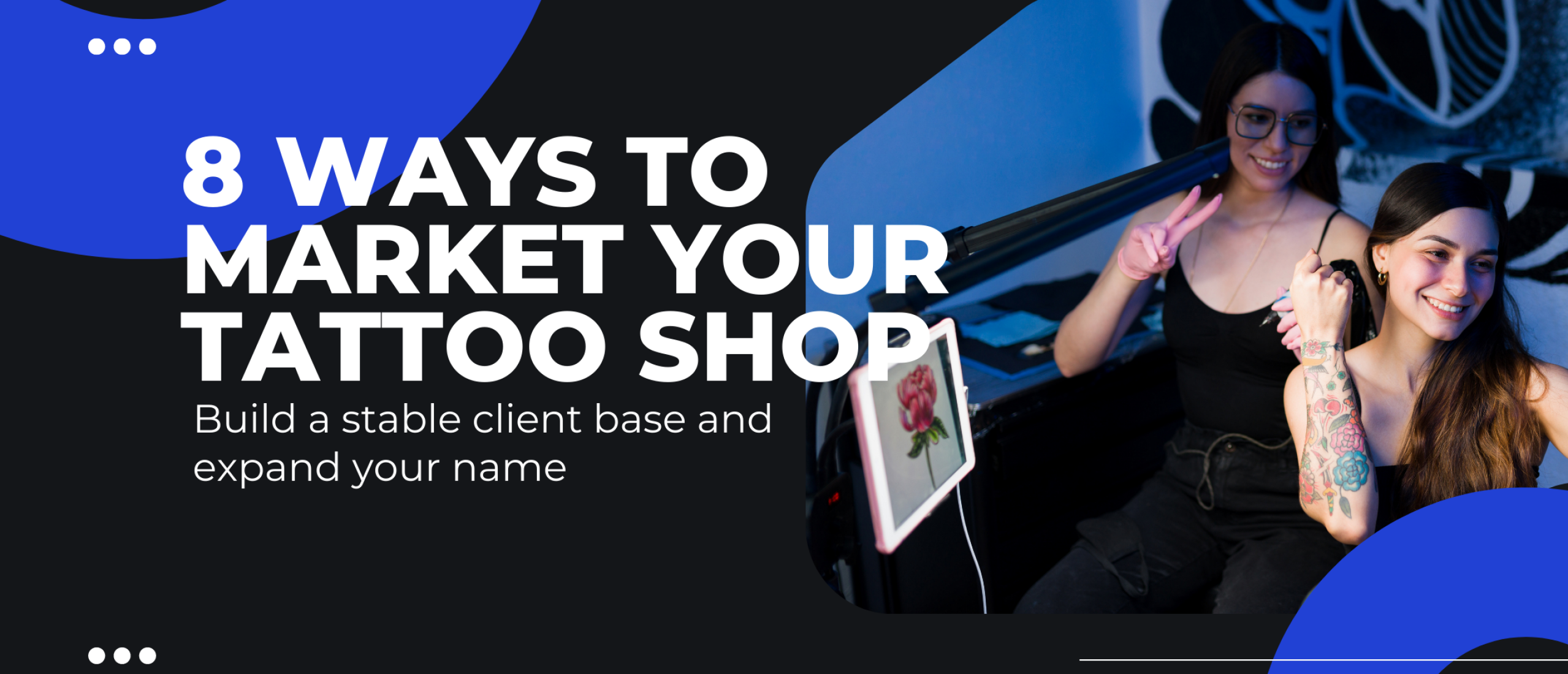 8 best ways how to market your tattoo shop