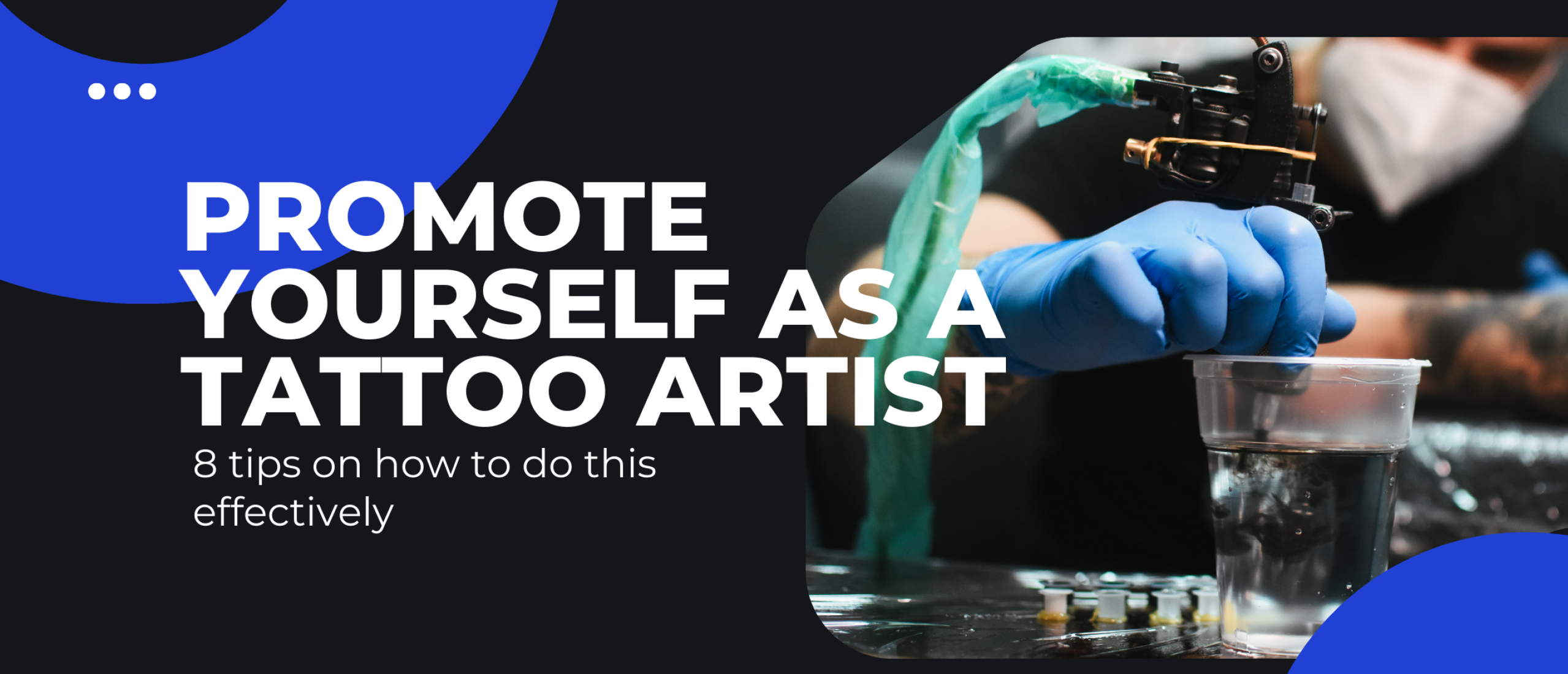 8 tips on how to promote yourself as a tatttoo artist