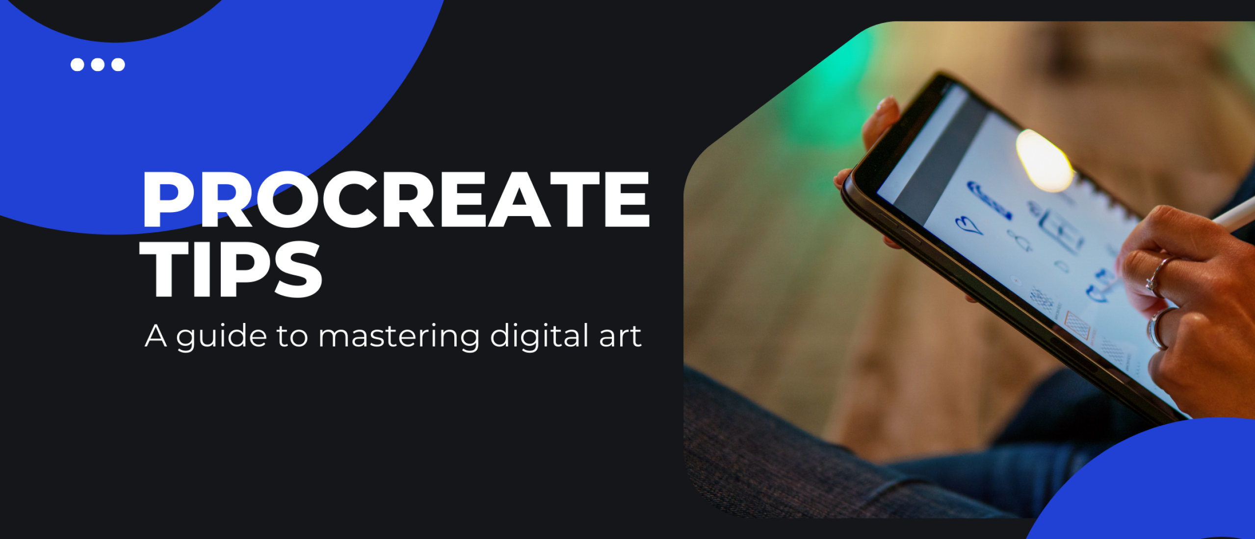 Procreate Tips for Beginners: A Guide to Mastering Digital Art
