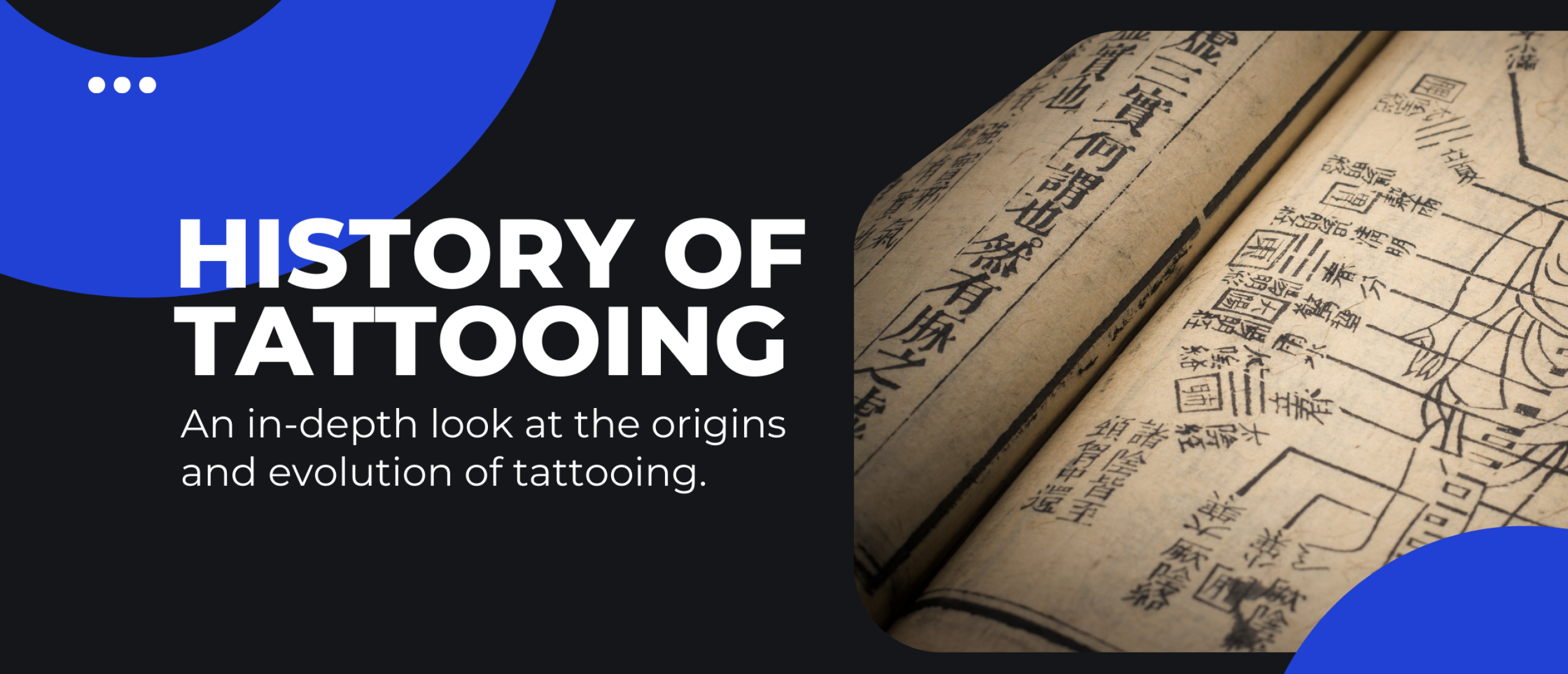 The history and evolution of tattooing