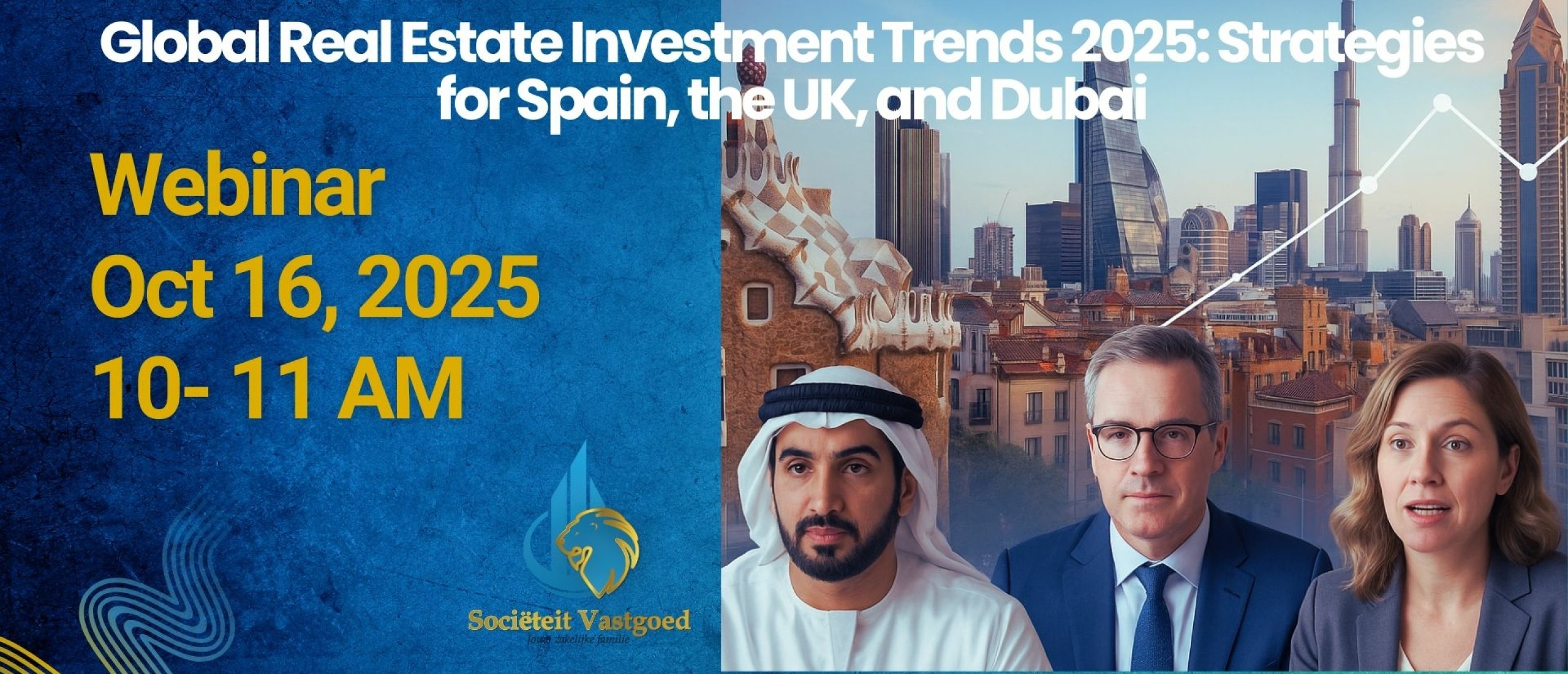 Global Real Estate Investment Trends 2025: Strategies for Spain, the UK, and Dubai