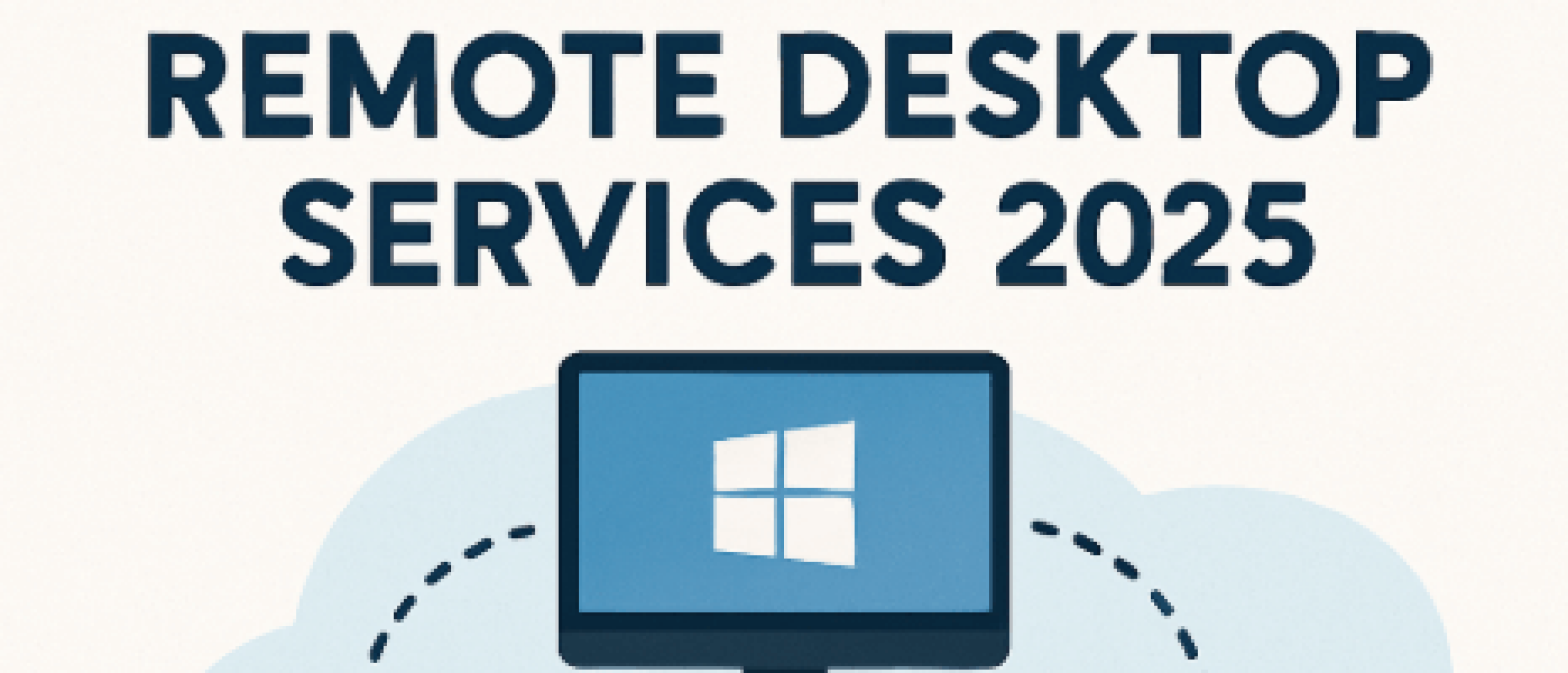 Remote Desktop Services (RDS) 2025