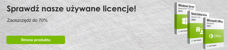 Sprawdz nasze uzywane licencje banner