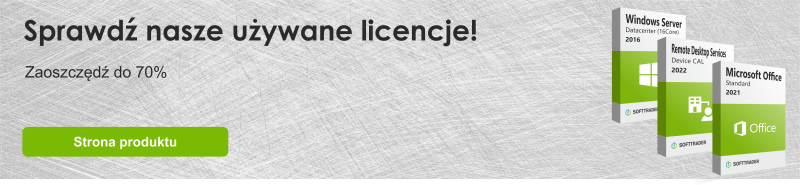 Sprawdz nasze uzywane licencje banner