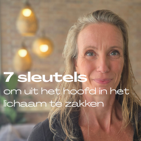 Somatisch Soul Coach - Module 7 sleutels om uit het hoofd in het lichaam te zakken