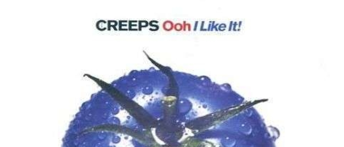 Forgotten Song Friday, The Creeps - Ooh I Like It!