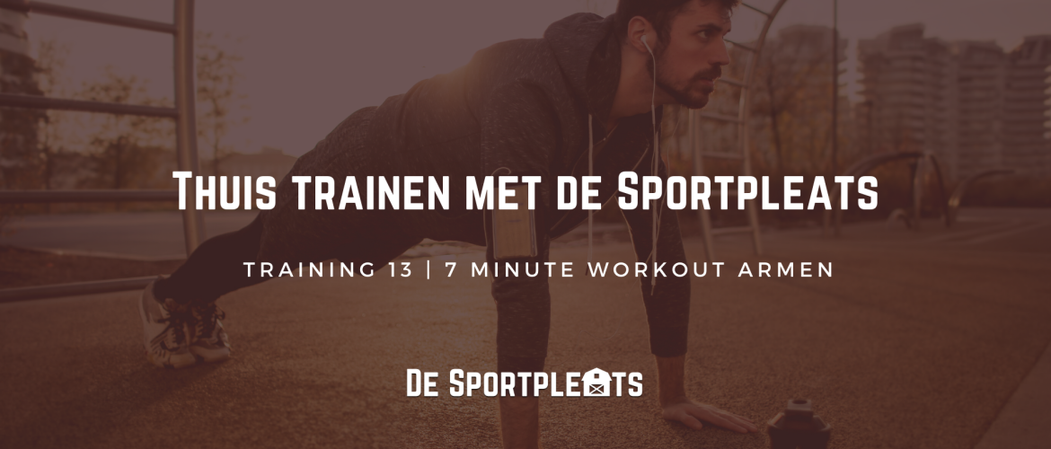 Thuis trainen met de Sportpleats nr. 13 | 7 Minute Workout Armen en Bovenlichaam