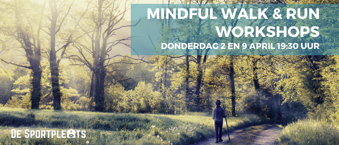 Nog meer workshops Mindful Walk en Run