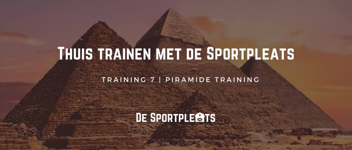 Thuis trainen met de Sportpleats nr. 7 | Piramide training