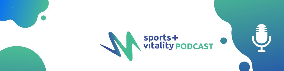 sports + vitality Podcast