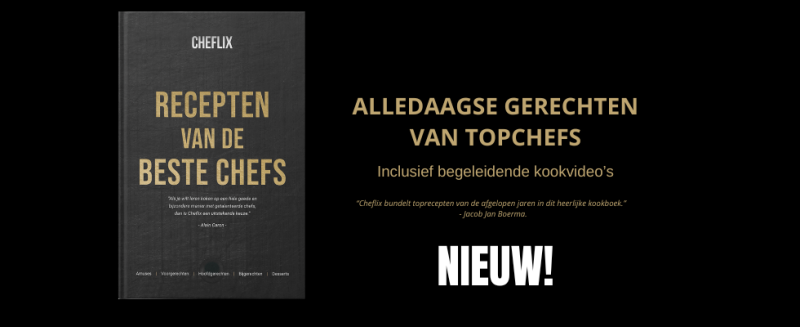 Cheflix kookboek - Recepten van de beste chefs