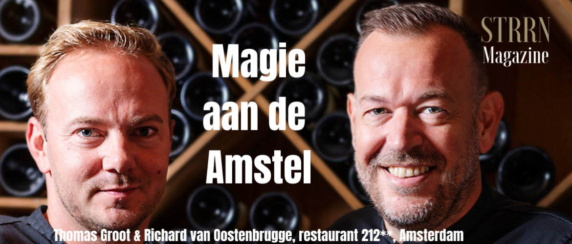 Magie aan de Amstel – Richard van Oostenbrugge & Thomas Groot