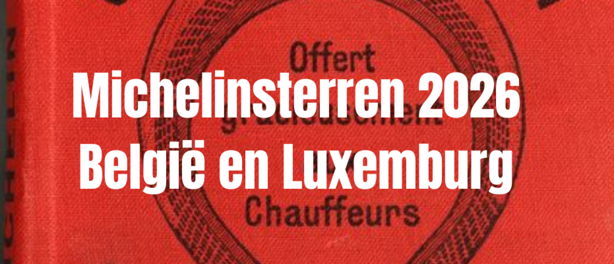Michelinsterren 2026 voor België en Luxemburg