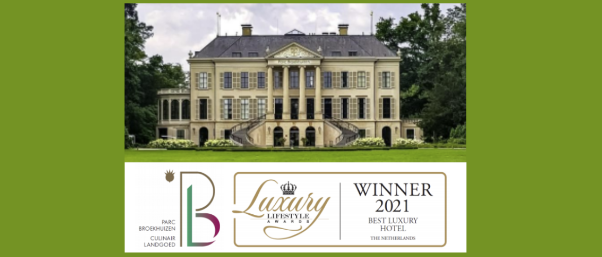 Culinair Landgoed Parc Broekhuizen Beste Luxury Lifestyle Hotel 2021