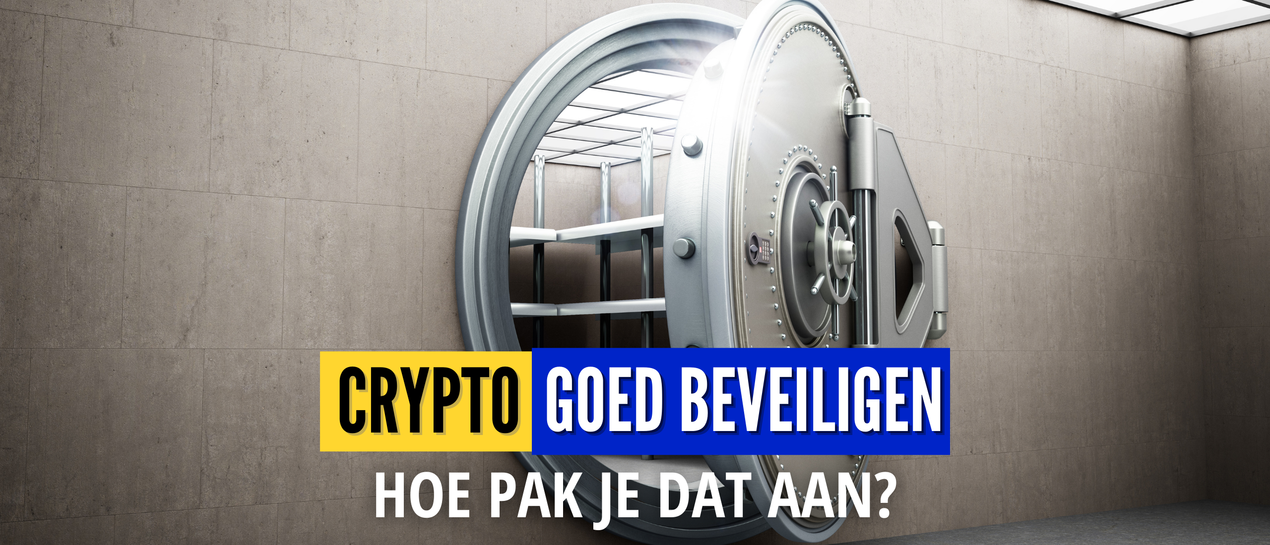 Gids: Hoe Beveilig je je Crypto (Exchange)?