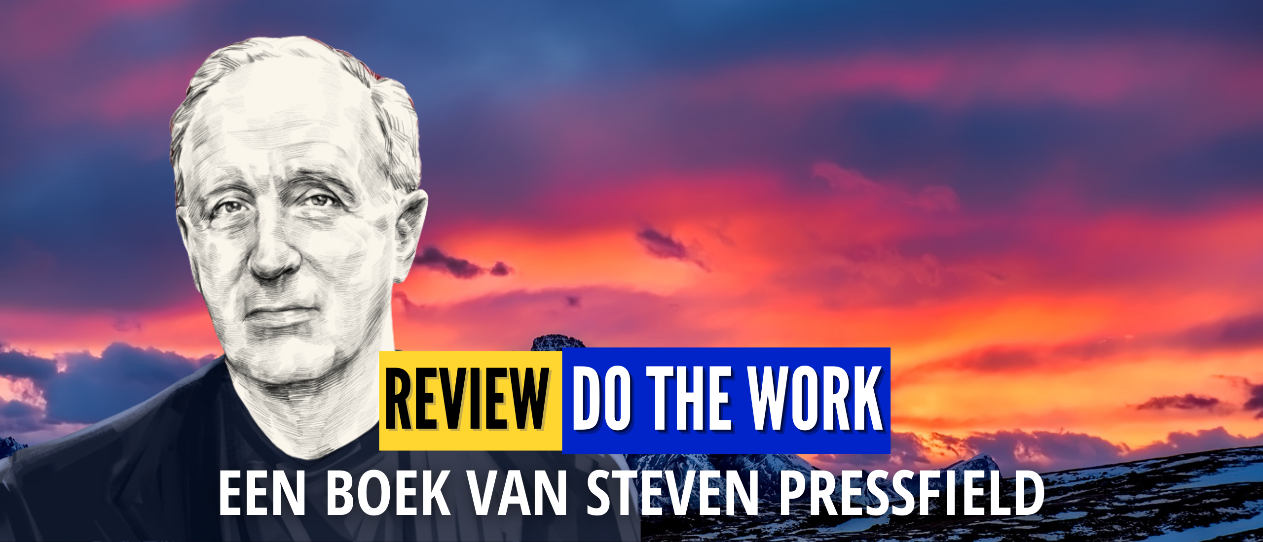 Do The Work Review (Steven Pressfield) Samenvatting en Ervaringen na 5 Jaar