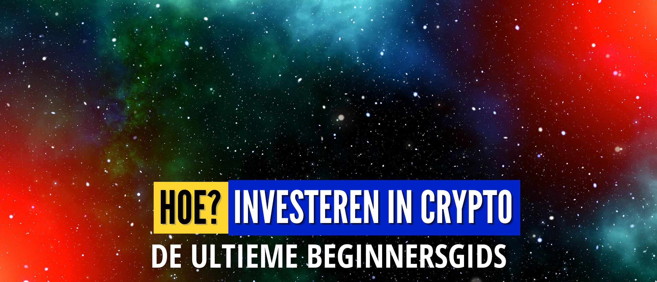 Beginnen met Investeren in Crypto? Dé Complete Beginnersgids