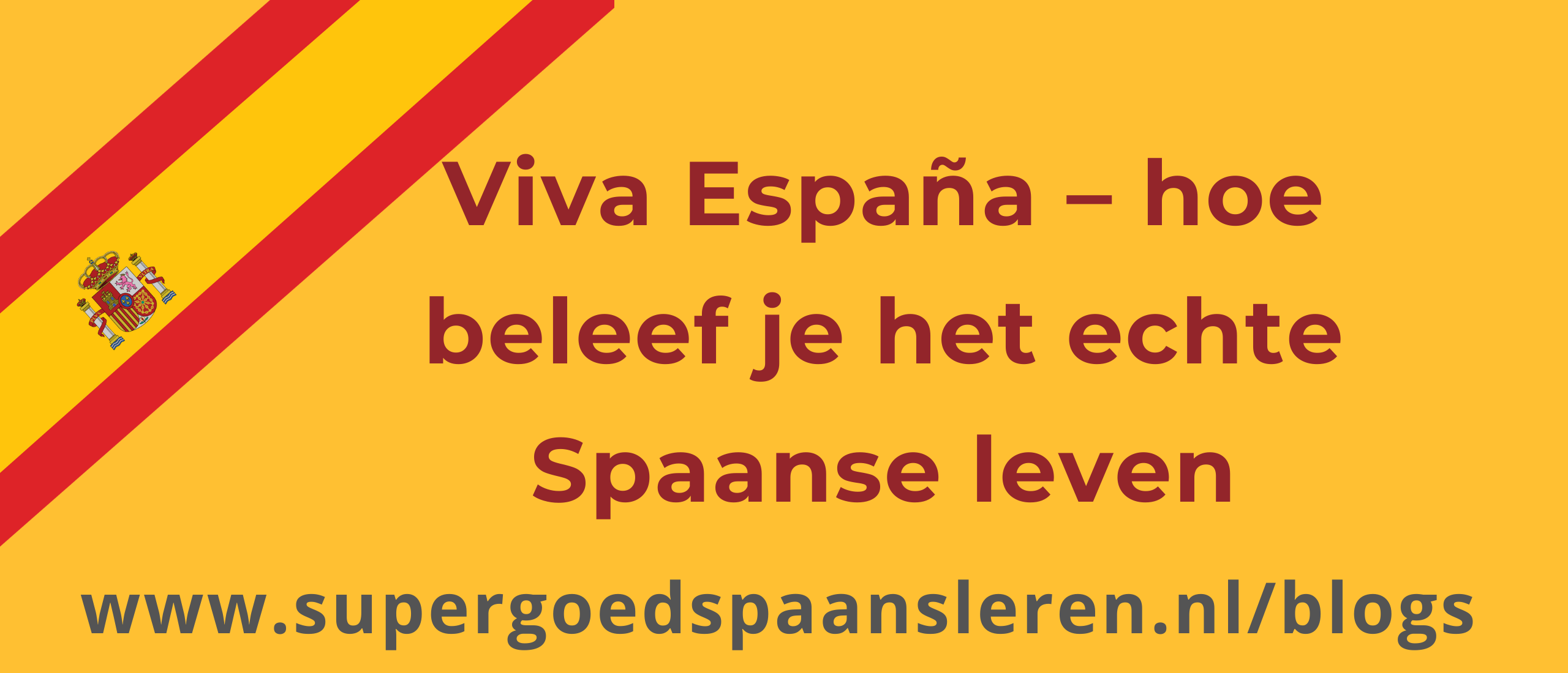Viva España – hoe beleef je het echte Spaanse leven