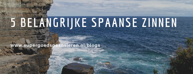 5 belangrijke Spaanse zinnen, die je altijd kunt gebruiken