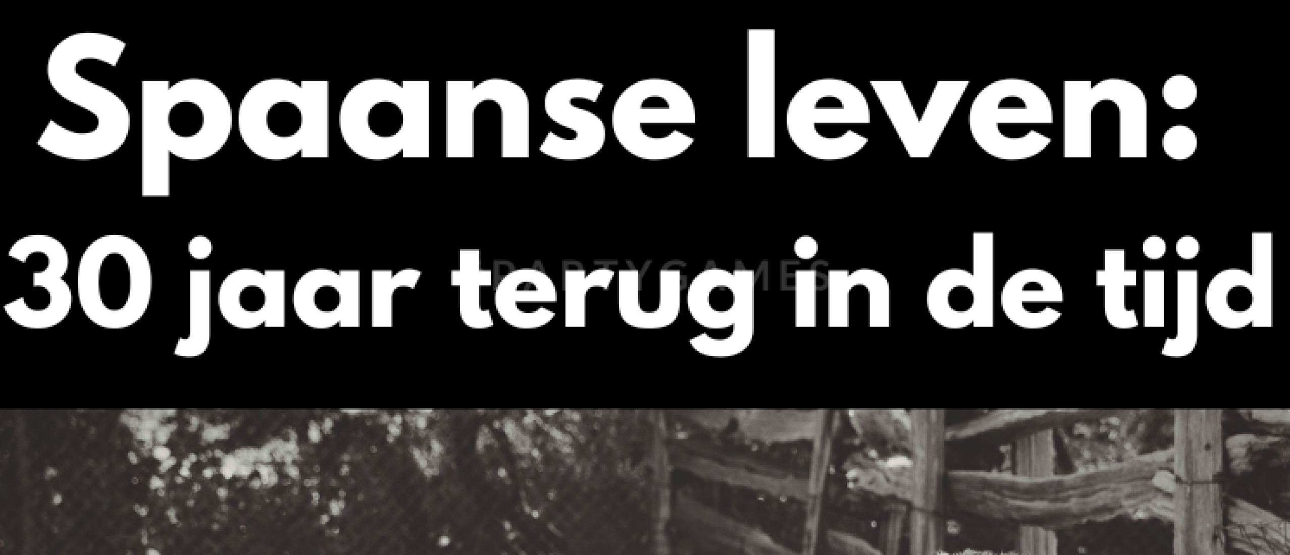 In Spanje reis je zomaar 30 jaar terug in de tijd