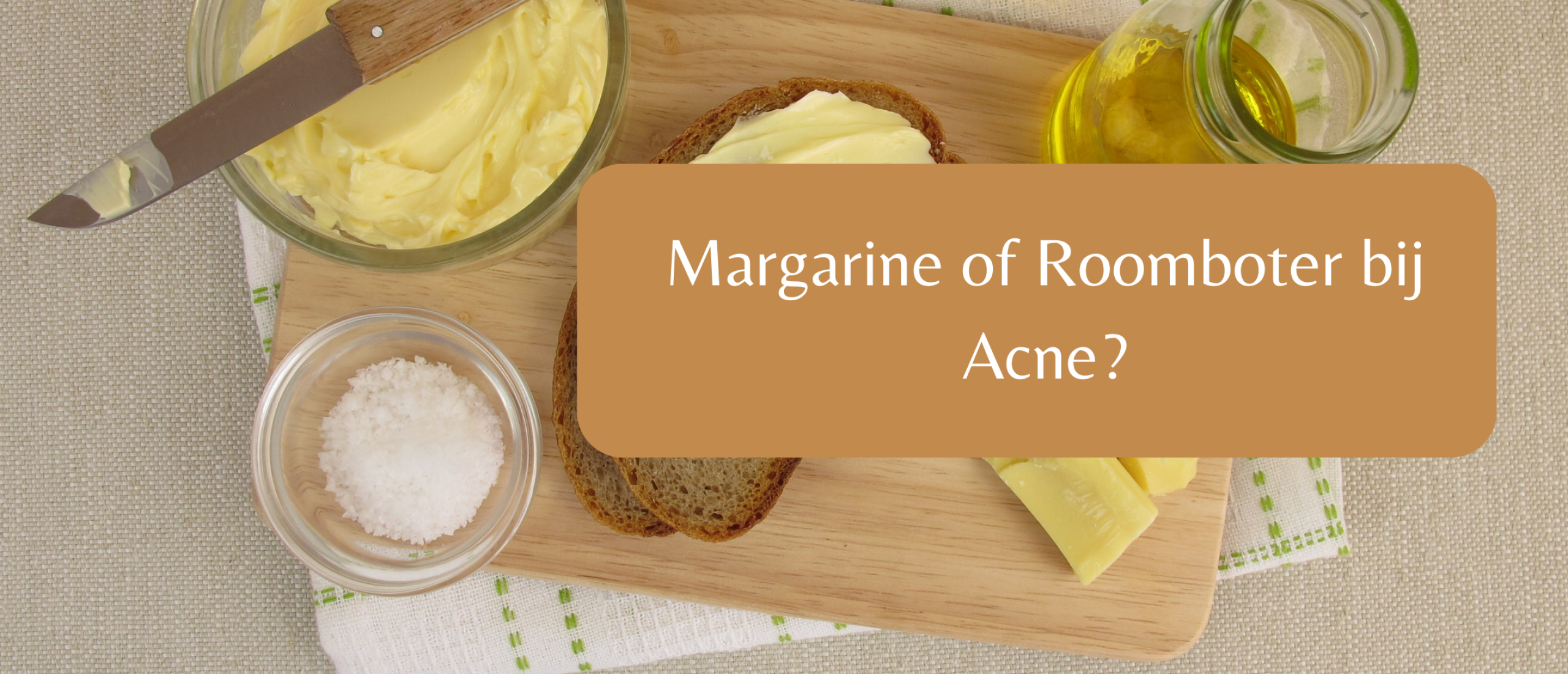 Roomboter vs. Margarine bij Acne