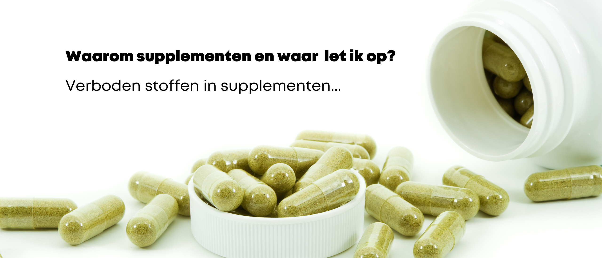 Waarom supplementen en waar let ik op?