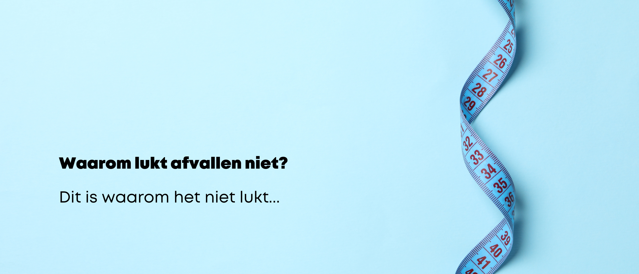 Waarom afvallen niet lukt...