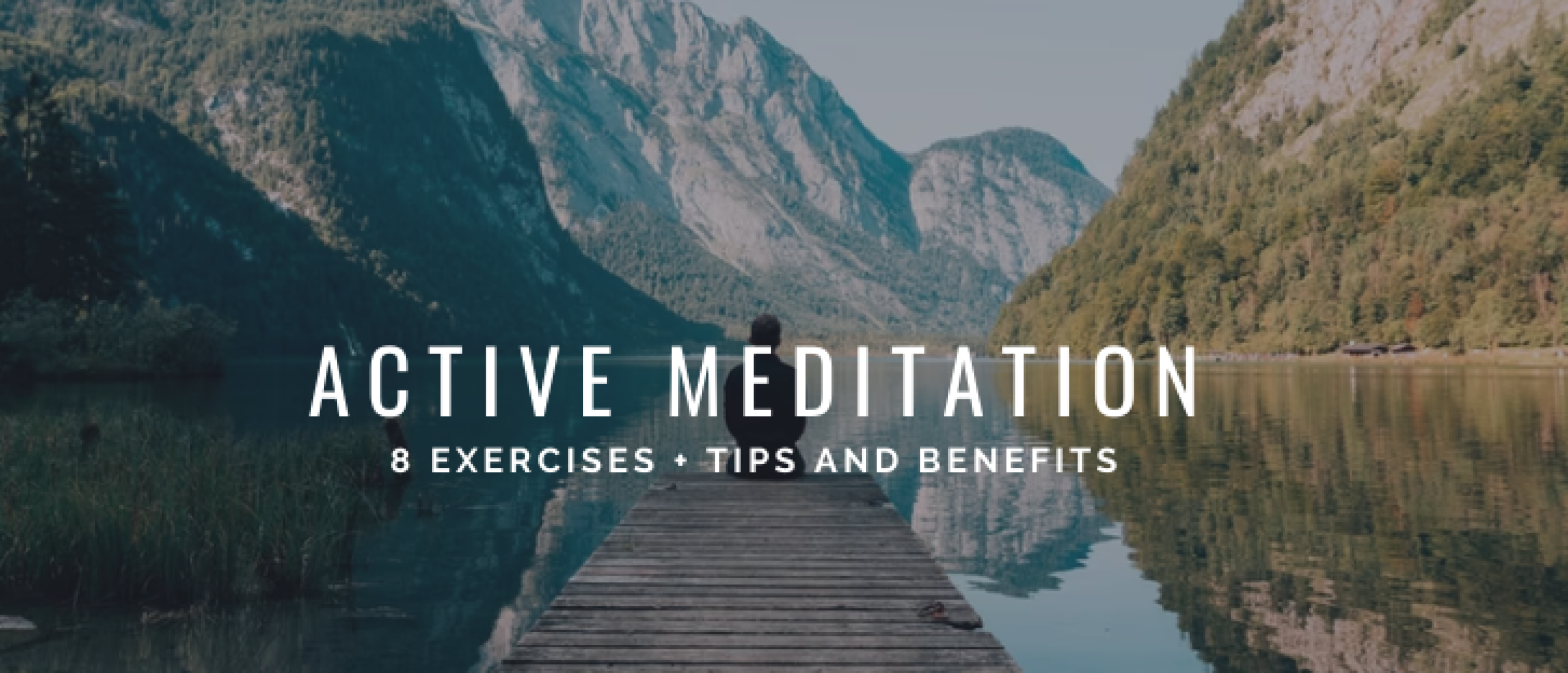 Active Meditation: 7 Benefits, 8 Exercises + Tips
