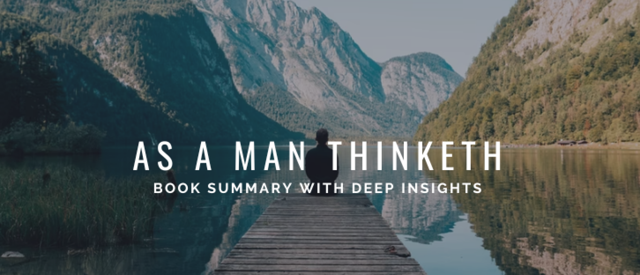 As a Man Thinketh Summary - James Allen | Happy Investors