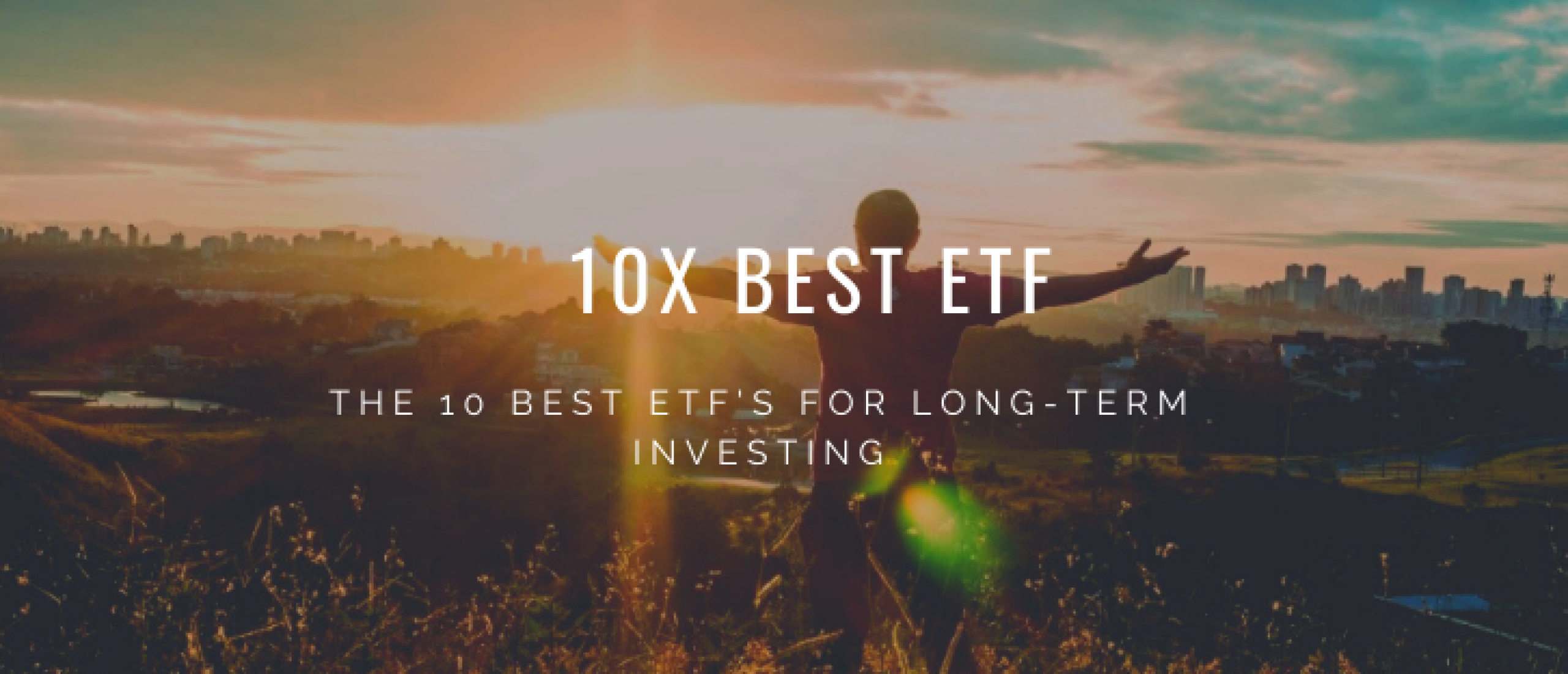 The 10 Best ETFs Long Term and 2022 (Exchange Traded Funds)