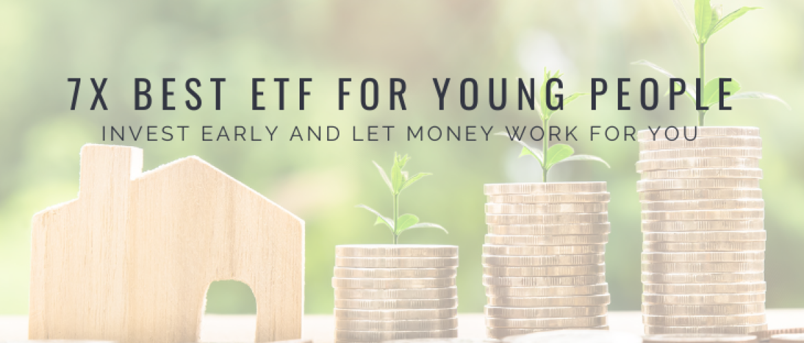 Young Investing: 7 Best ETFs to Buy for Young People [2022]