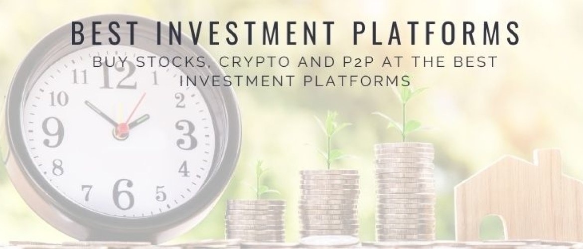 Europe's Best Investment Platforms 2022: Stocks, Crypto and P2P