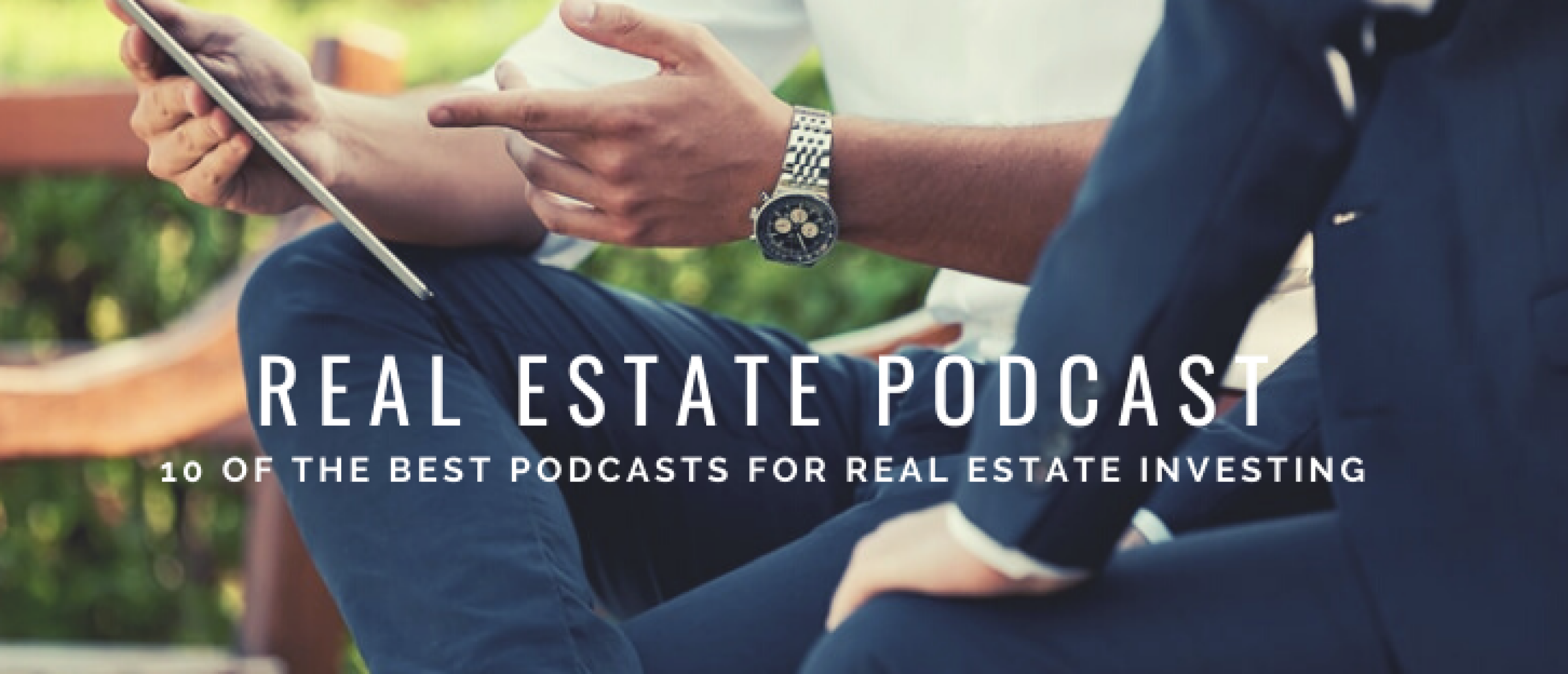 10x Best Real Estate Investing Podcasts for Learning