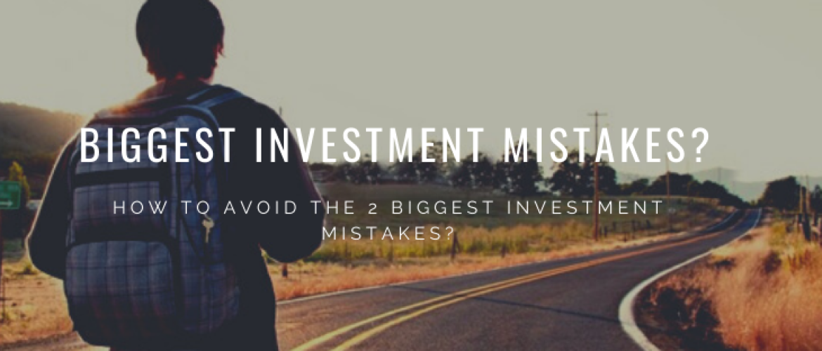 How to Avoid the 2 Biggest Investment Mistakes? Beginners Tips!