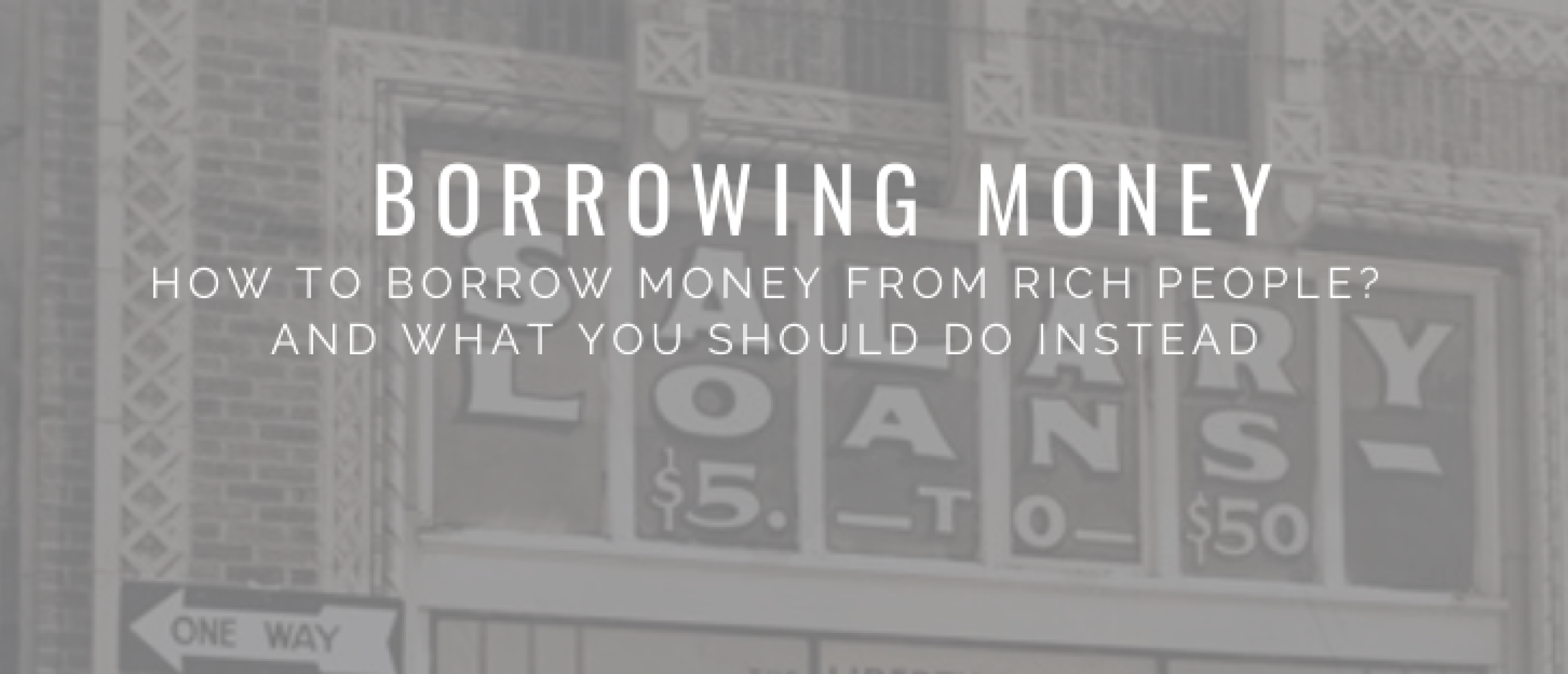 Borrowing Money From Rich People | Happy Investors