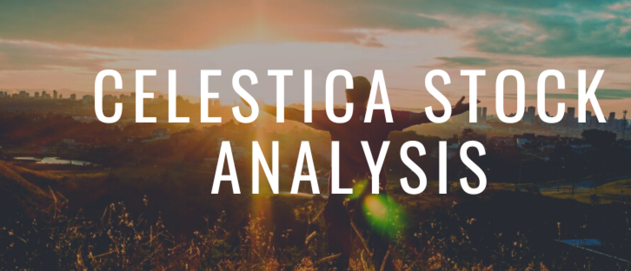 Celestica Stock Buy or Not? Celestica Stock Analysis for Value Investors