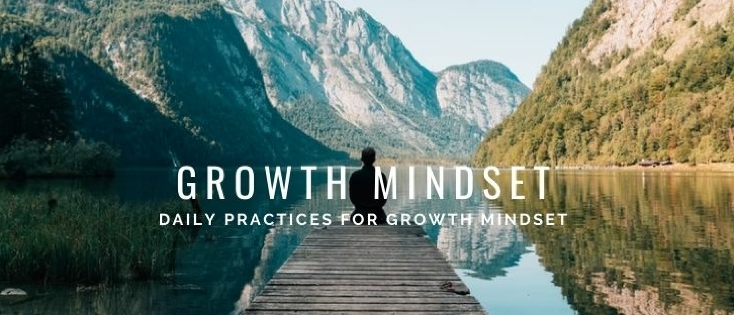 8 Daily Practices for Growth Mindset (Development)