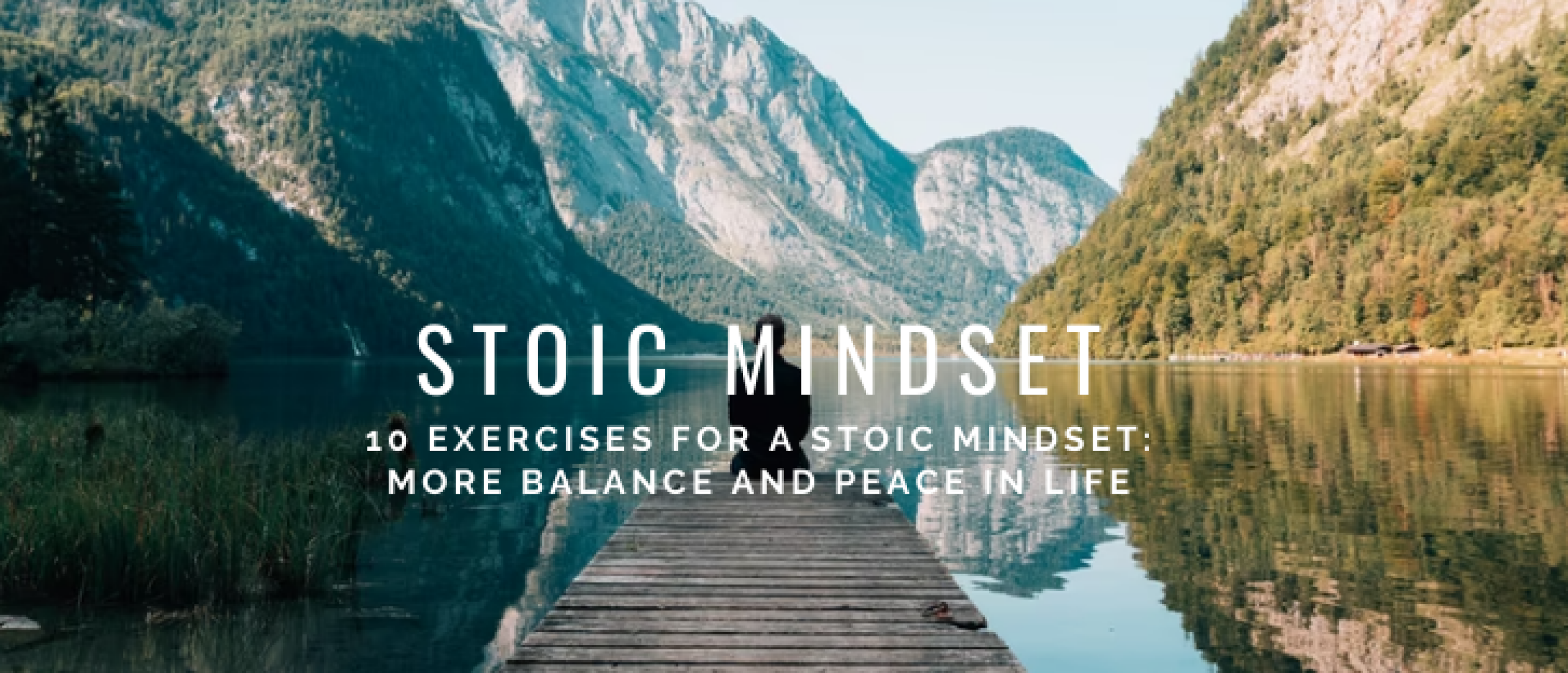 Train your Stoic Mindset: 10 Exercises + Explanation