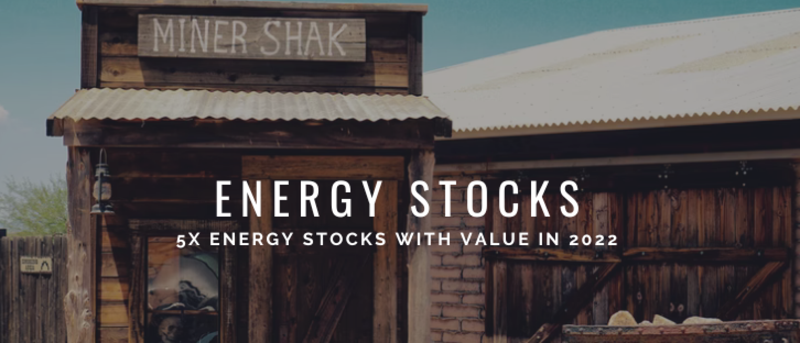 5x Energy Stocks with Value [2022]