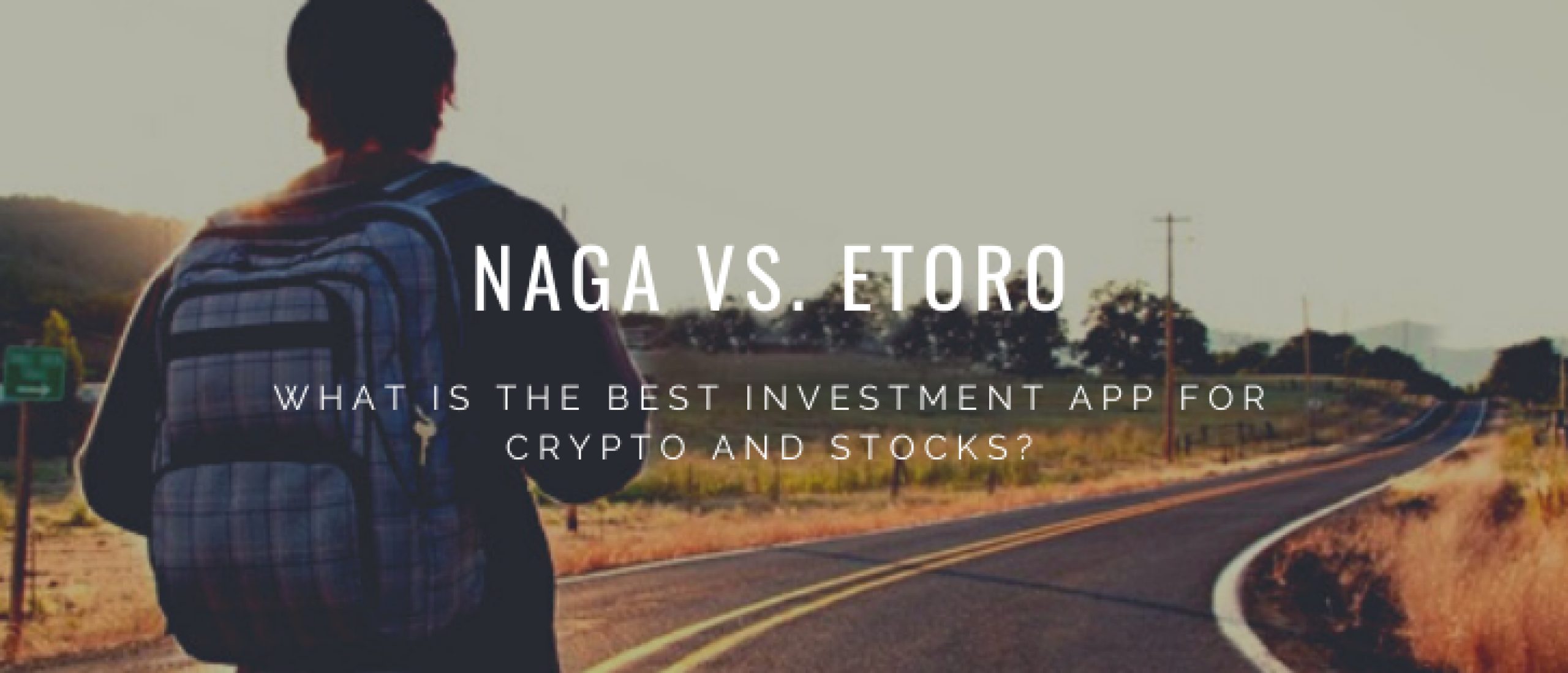 eToro vs. NAGA Comparison: Best App for Crypto and Stock Investing