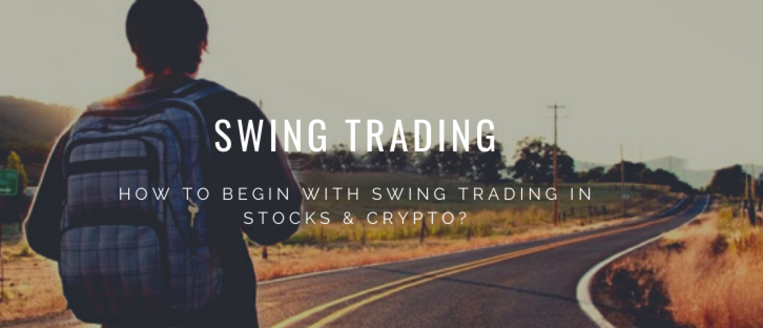 Swing Trading for Beginners in Stocks and Crypto